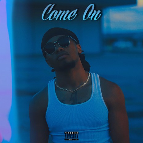 COME ON. | Boomplay Music