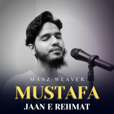 Mustafa Jaan E Rehmat | Boomplay Music