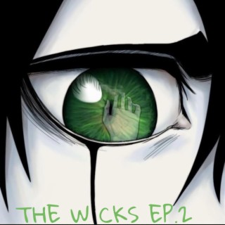 The Wicks EP.2