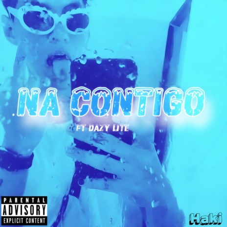 Na contigo ft. Dazy lite | Boomplay Music