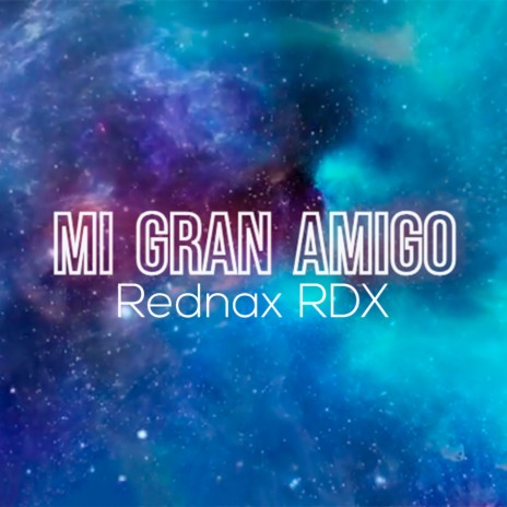 Mi Gran Amigo | Boomplay Music