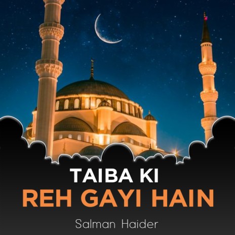 Taiba Ki Reh Gayi Hain | Boomplay Music