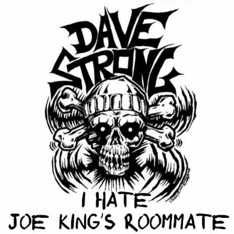 I Hate Joe King's Roomate | Boomplay Music