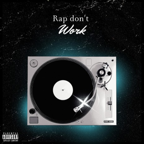 Rap don't work | Boomplay Music