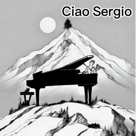 Ciao Sergio | Boomplay Music