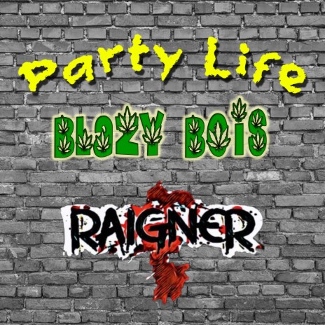 Party Life ft. D3AdMC & Raigner