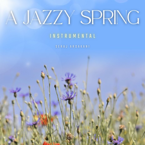 A Jazzy Spring | Boomplay Music
