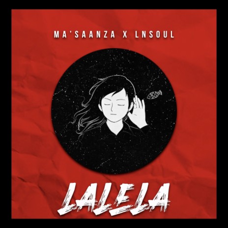 Lalela ft. MA'SAANZA | Boomplay Music