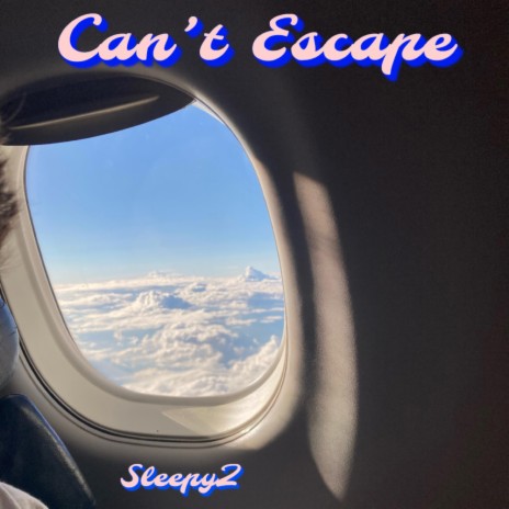 Can't Escape ft. SleepyZ | Boomplay Music