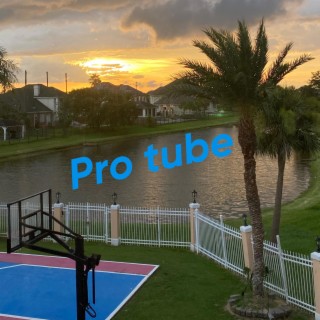 Pro Tube