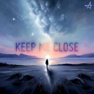 Keep Me Close