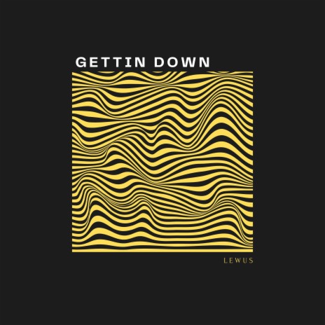 Gettin Down | Boomplay Music