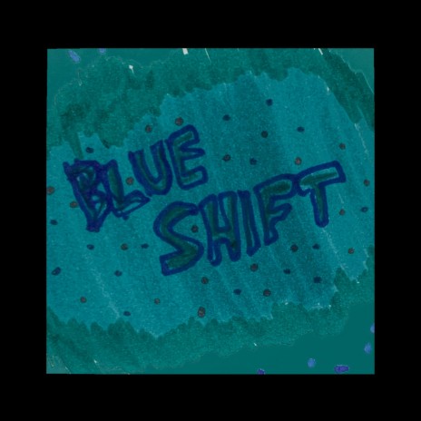 Blue Shift | Boomplay Music