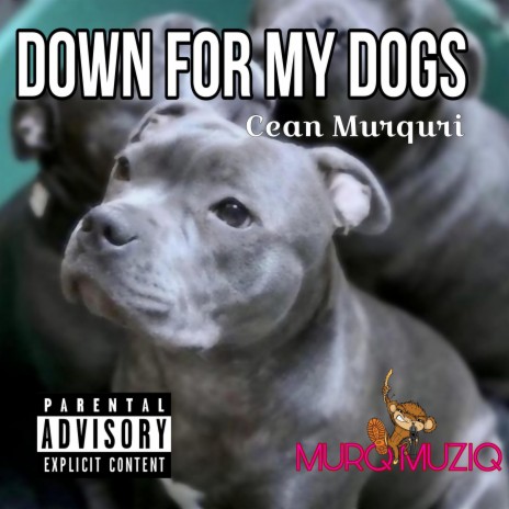 Down For My Dogs | Boomplay Music