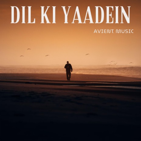 Dil Ki Yaadein | Boomplay Music