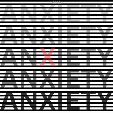 ANXIETY | Boomplay Music