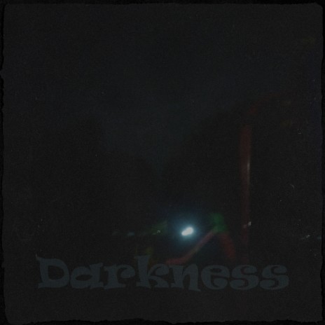 Darkness | Boomplay Music