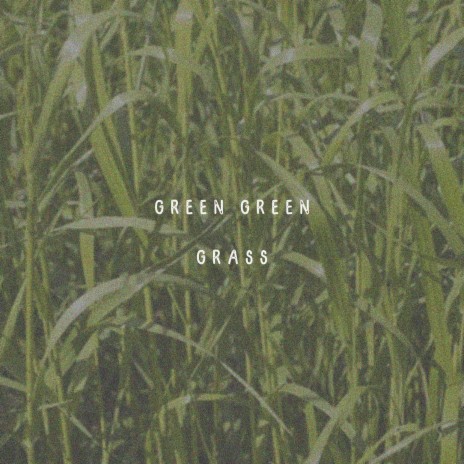 Green Green Grass | Boomplay Music