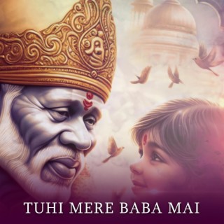 Sai Om Sai Tuhi mere baba mai | Sai song 2024