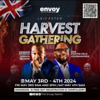 THE HARVEST - PART 1 (MANDATE TO THE NATIONS) ||LEICESTER UK|| APOSTLE JOSHUA SELMAN