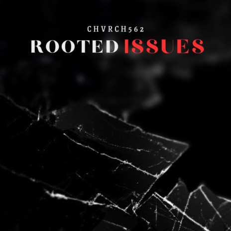 Rooted Issues | Boomplay Music