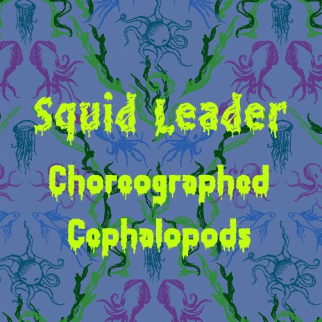 Choreographed Cephalopods | Boomplay Music