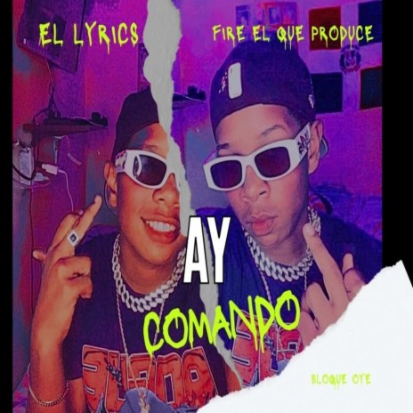 Ay Comando ft. El Lyrics | Boomplay Music