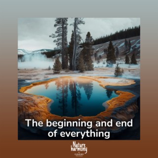 The beginning and end of everything