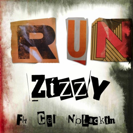 Run! ft. Cel NoLackin | Boomplay Music