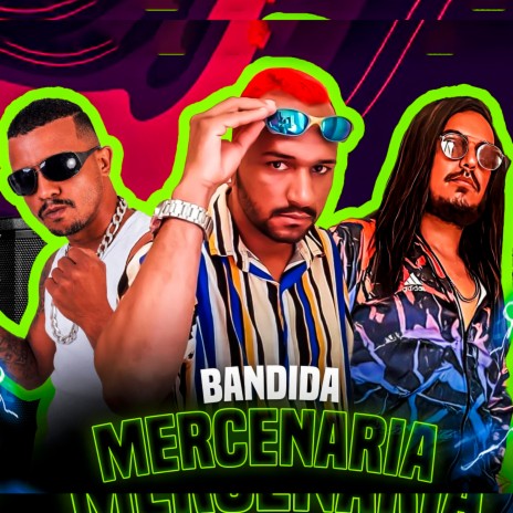 Bandida Mercenaria ft. MC Dtroz Original & Bala da Tropa | Boomplay Music