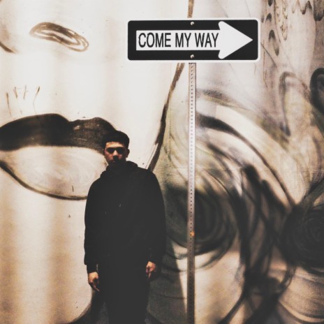 Come my way