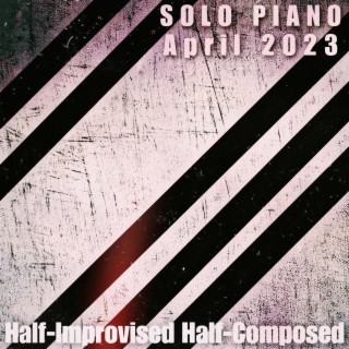 Solo Piano April 2023