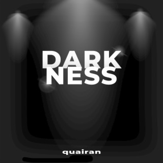 Darkness