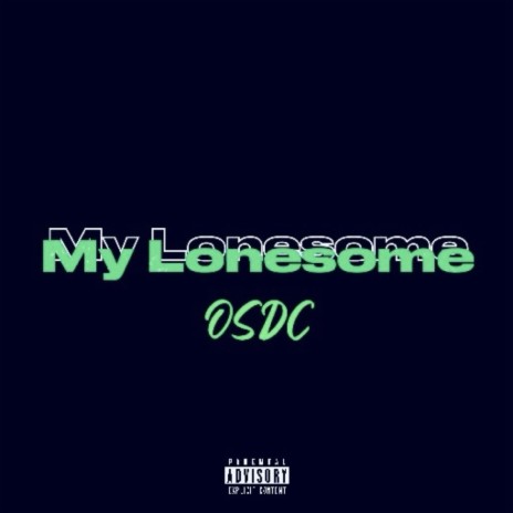 My Lonesome | Boomplay Music