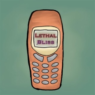 Lethal Bliss lyrics | Boomplay Music