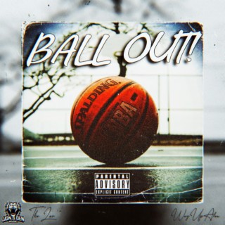 Ball Out! ft. WayUpAlex lyrics | Boomplay Music