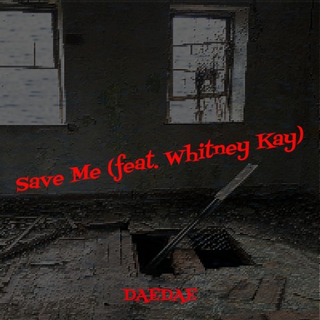 Save Me ft. Whitney Kay | Boomplay Music