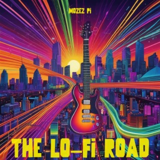 The Lo-Fi Road