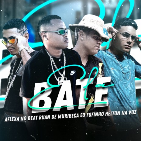 Ela Bate (feat. Helton na Voz) | Boomplay Music