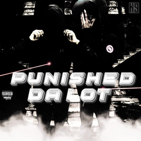 Punished Dat Lot ft. K9 | Boomplay Music