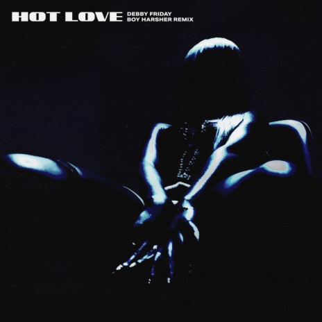 HOT LOVE (BOY HARSHER REMIX) ft. Boy Harsher