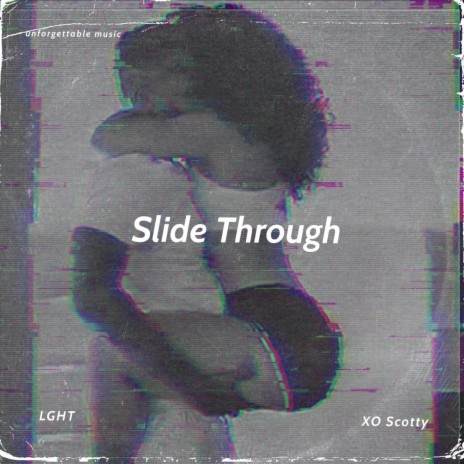 Slide Through ft. LGHT | Boomplay Music