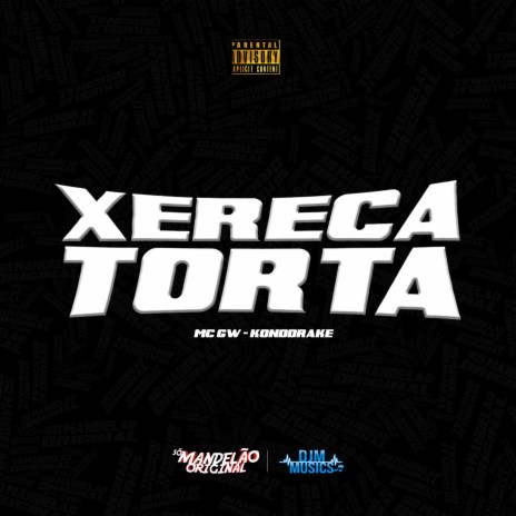 Xereca Torta ft. Konddrake | Boomplay Music