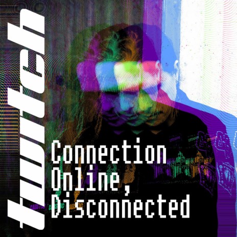 Connection Online, Disconnected | Boomplay Music