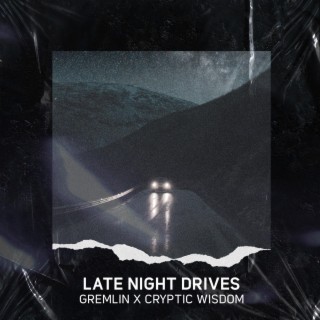 Late Night Drives ft. Cryptic Wisdom lyrics | Boomplay Music