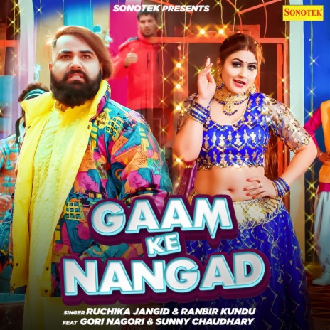 Gaam Ke Nangad (feat. Gori Nagori, Sunny Chaudhary) | Boomplay Music