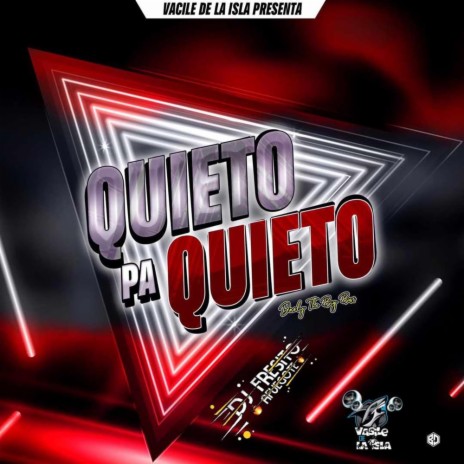 QUIETO PA QUIETO | Boomplay Music