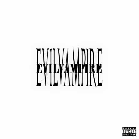 Evilvampire | Boomplay Music