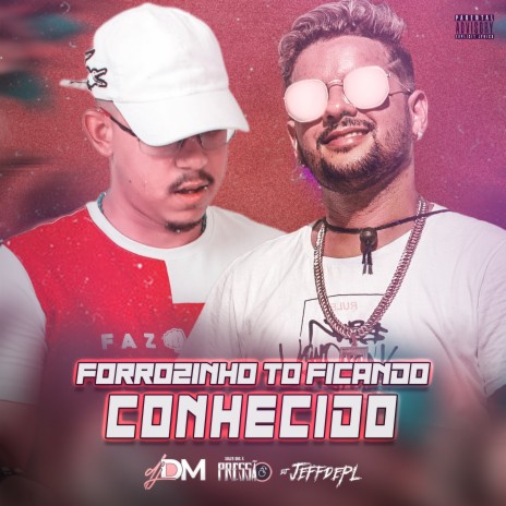 Forrozinho To Ficando Conhecido ft. Dj Dm Audio Production | Boomplay Music