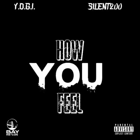 How You Feel ft. Y.O.G.I.